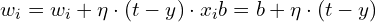 \[w_i = w_i + \eta \cdot (t - y) \cdot x_i \\b = b + \eta \cdot (t - y)\]